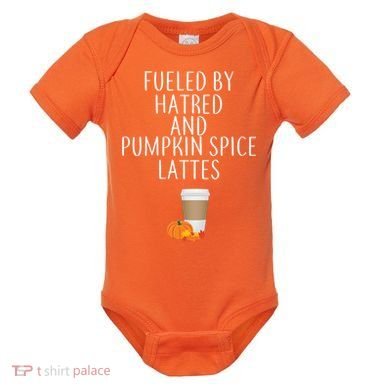 Fueled By Hatred And Pumpkin Spice Lattes Baby Bodysuit