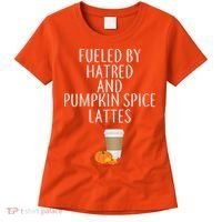 Fueled By Hatred And Pumpkin Spice Lattes Women's T-Shirt thumb 0