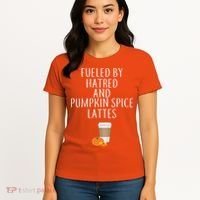 Fueled By Hatred And Pumpkin Spice Lattes Women's T-Shirt thumb 4
