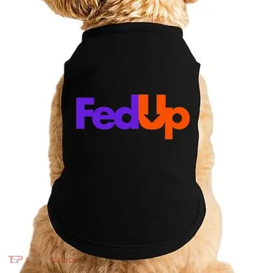 Fed Up Doggie Tank