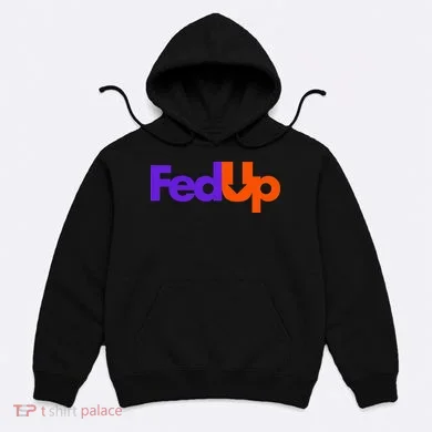 Fed Up Hoodie