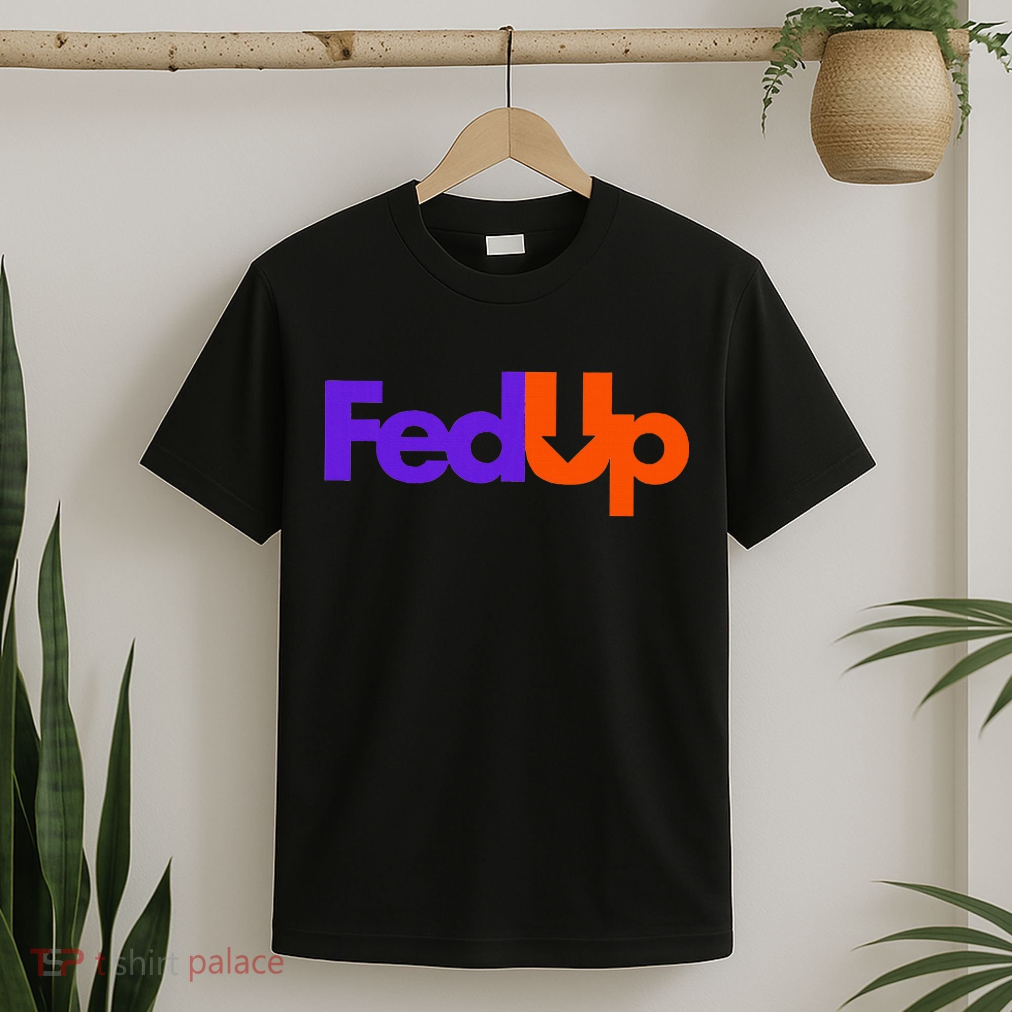 Fed Up T-Shirt