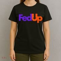 Fed Up T-Shirt thumb 4