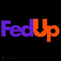 Fed Up T-Shirt thumb 7