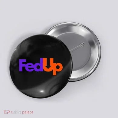 Fed Up Button