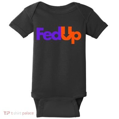 Fed Up Baby Bodysuit