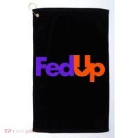 Fed Up Golf Towel thumb 0