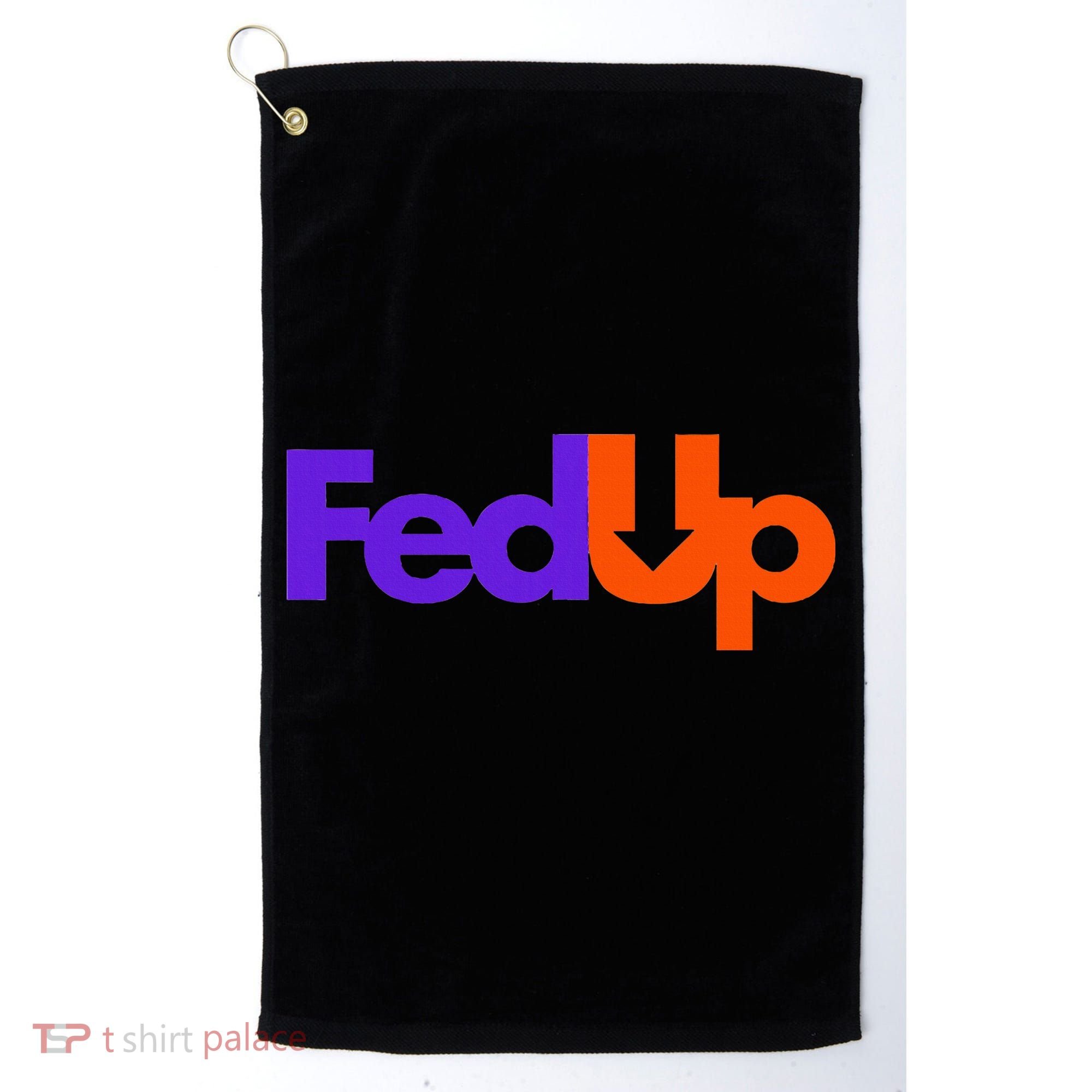 Fed Up Golf Towel