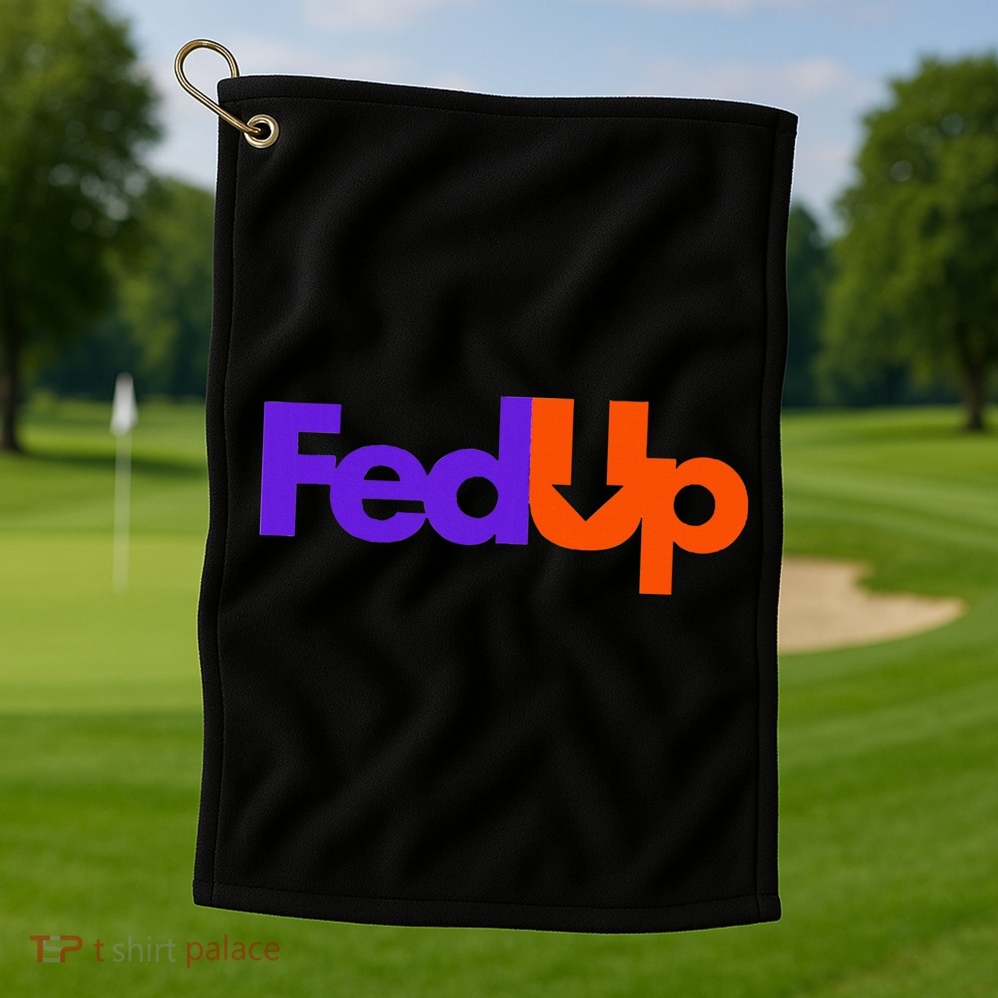 Fed Up Golf Towel