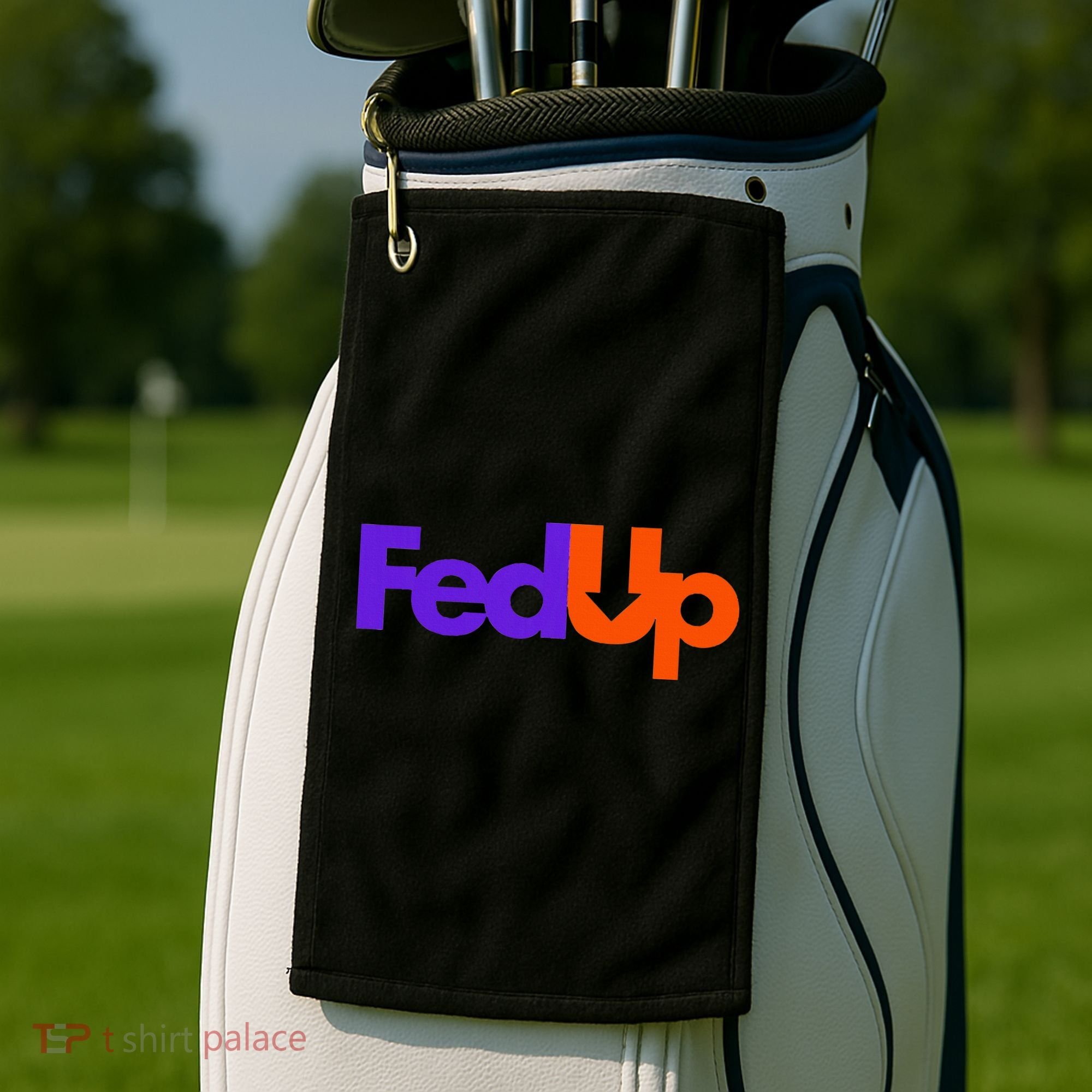 Fed Up Golf Towel