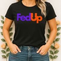 Fed Up Women's T-Shirt thumb 2