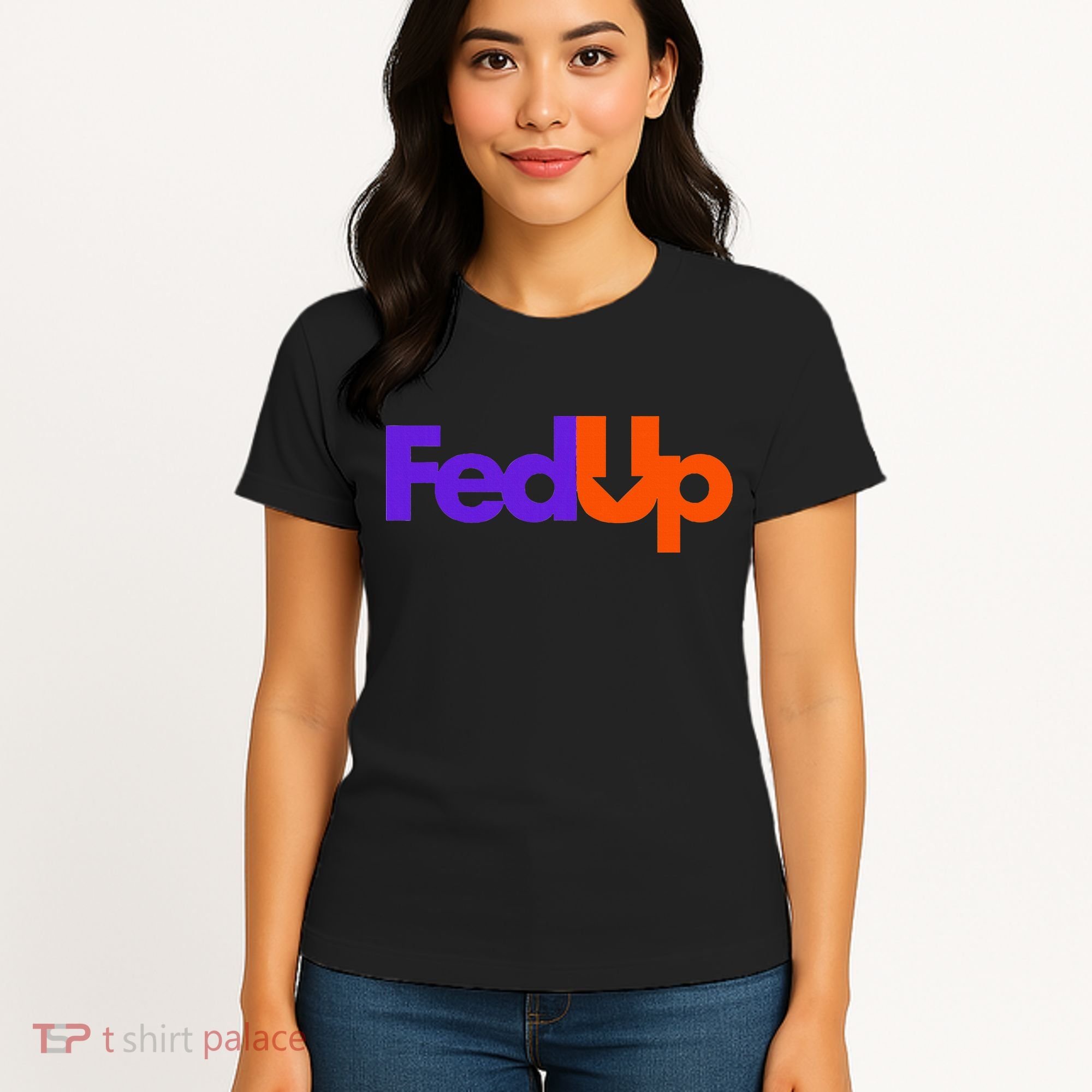 Fed Up Women's T-Shirt