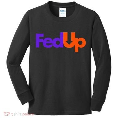 Fed Up Kids Long Sleeve Shirt