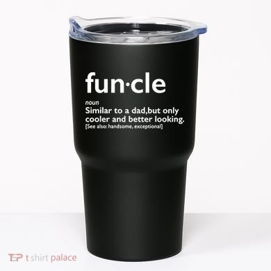 Funcle Uncle Funny Tumbler