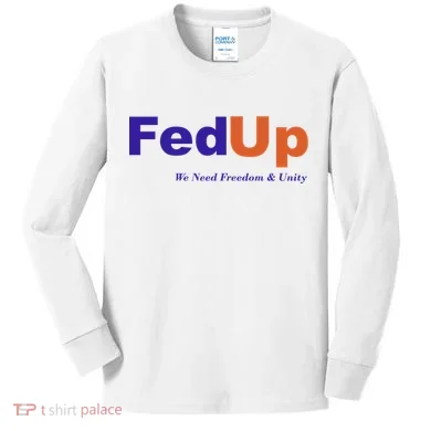 Fed Up Kids Long Sleeve Shirt
