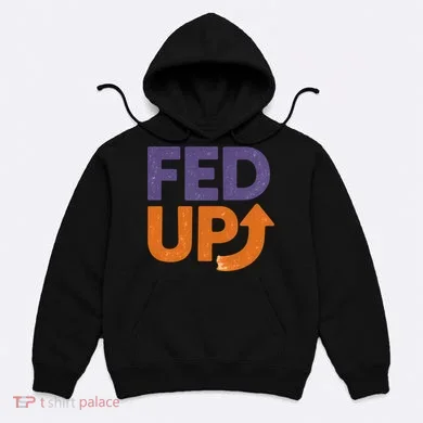 FED UP Hoodie