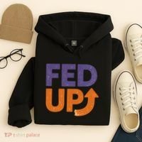 FED UP Hoodie thumb 4