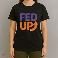 FED UP T-Shirt thumb 4