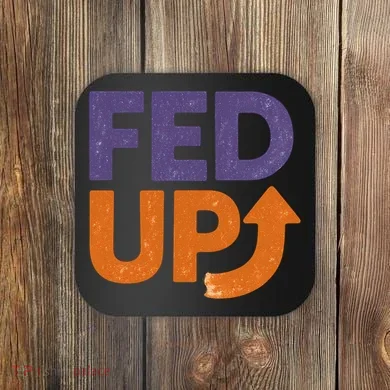 FED UP Coaster