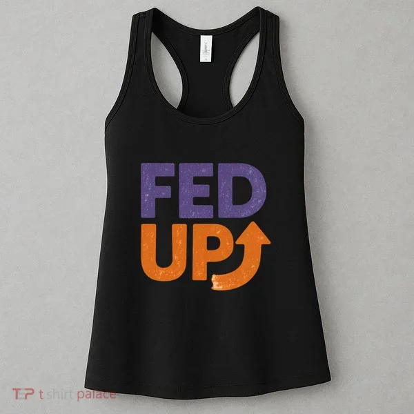 FED UP Women's Tank Top