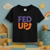 FED UP Toddler T-Shirt thumb 3