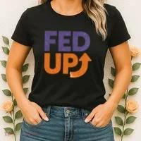 FED UP Women's T-Shirt thumb 2