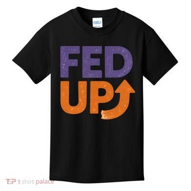 FED UP Kids T-Shirt