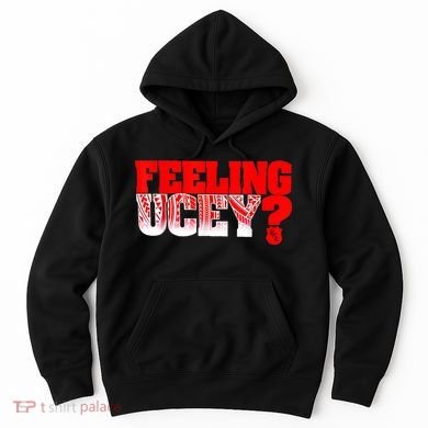 Feeling Ucey Hoodie