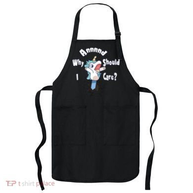 Funny Unicorn Gift And Why Should I Care? Apron