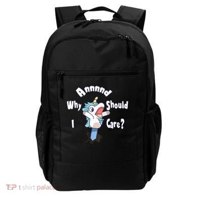 Funny Unicorn Gift And Why Should I Care? Backpack