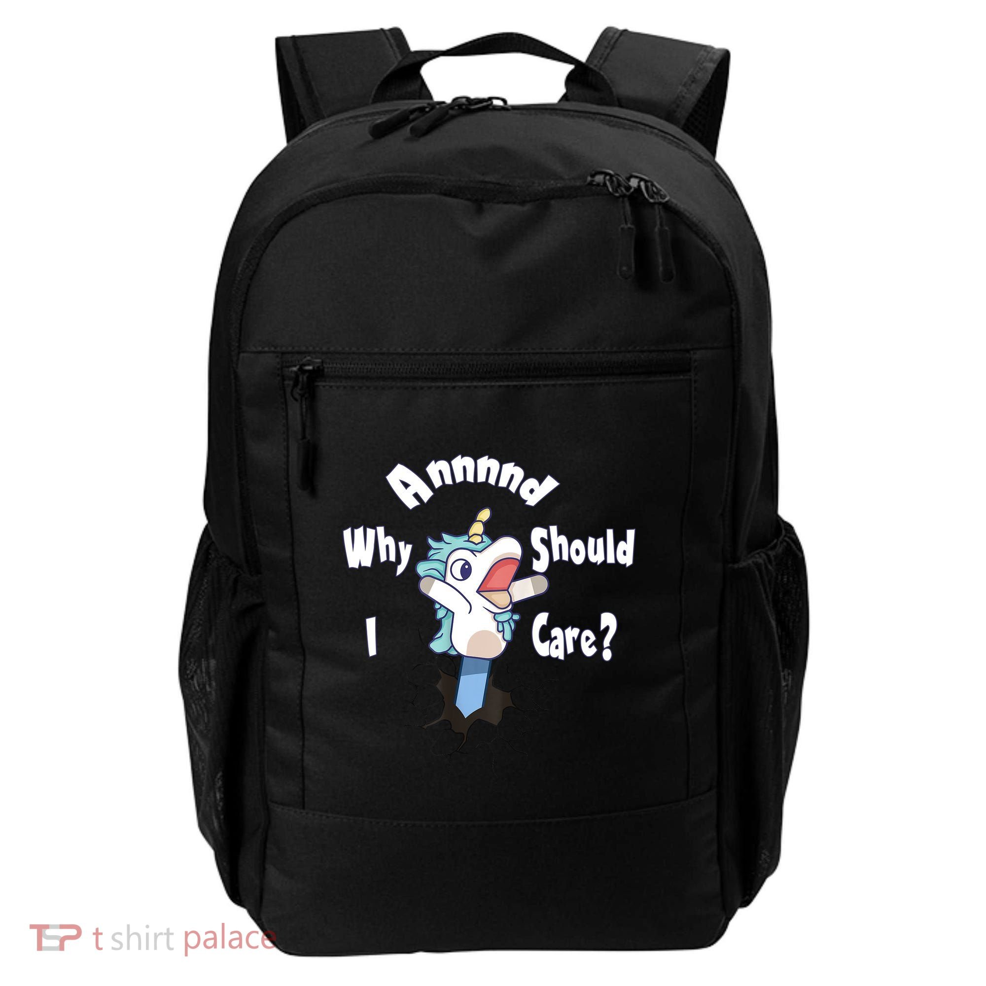 Funny Unicorn Gift And Why Should I Care? Backpack