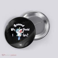 Funny Unicorn Gift And Why Should I Care? Button thumb 0