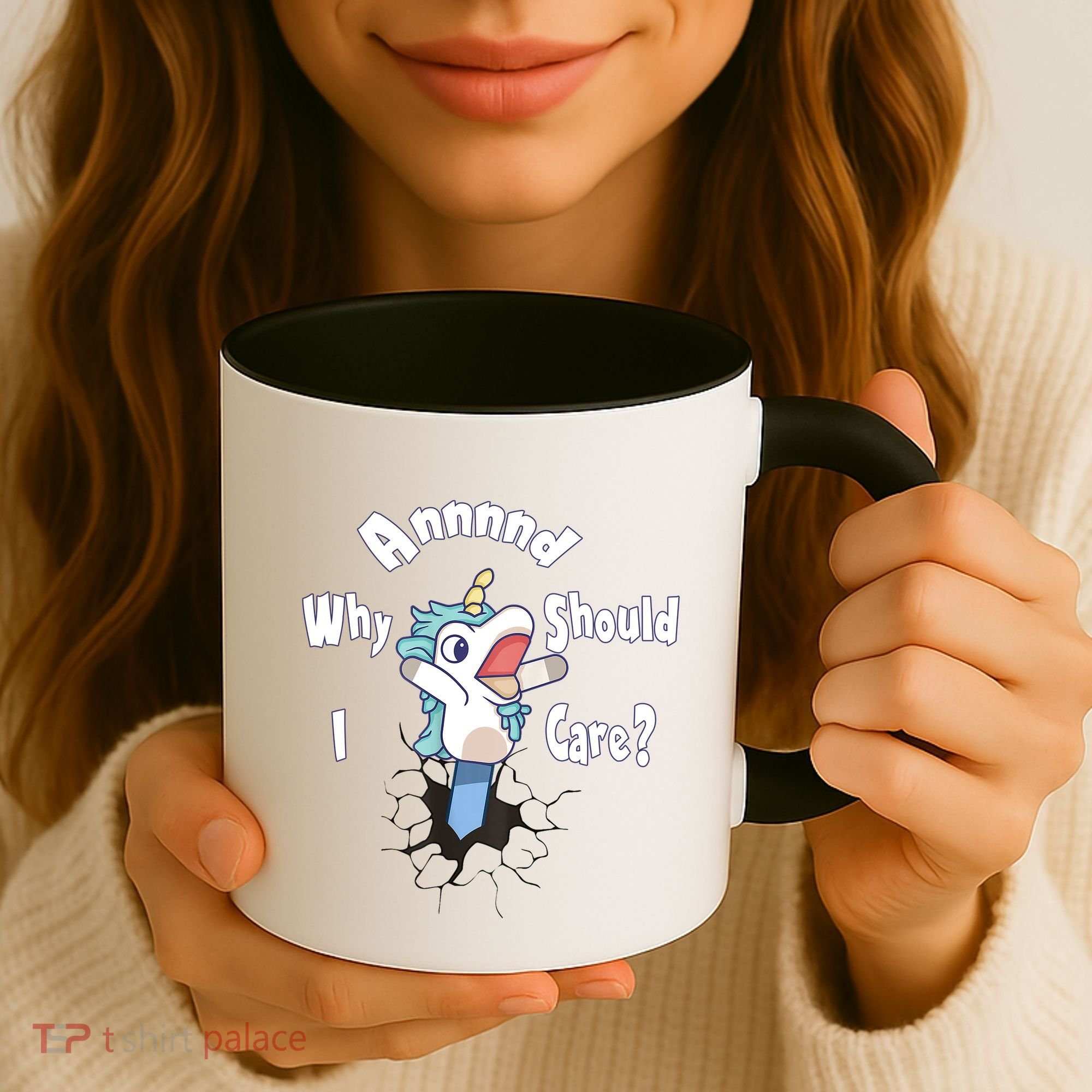 Funny Unicorn Gift And Why Should I Care? Coffee Mug