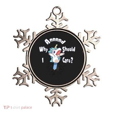 Funny Unicorn Gift And Why Should I Care? Ornament