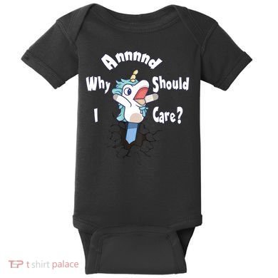 Funny Unicorn Gift And Why Should I Care? Baby Bodysuit