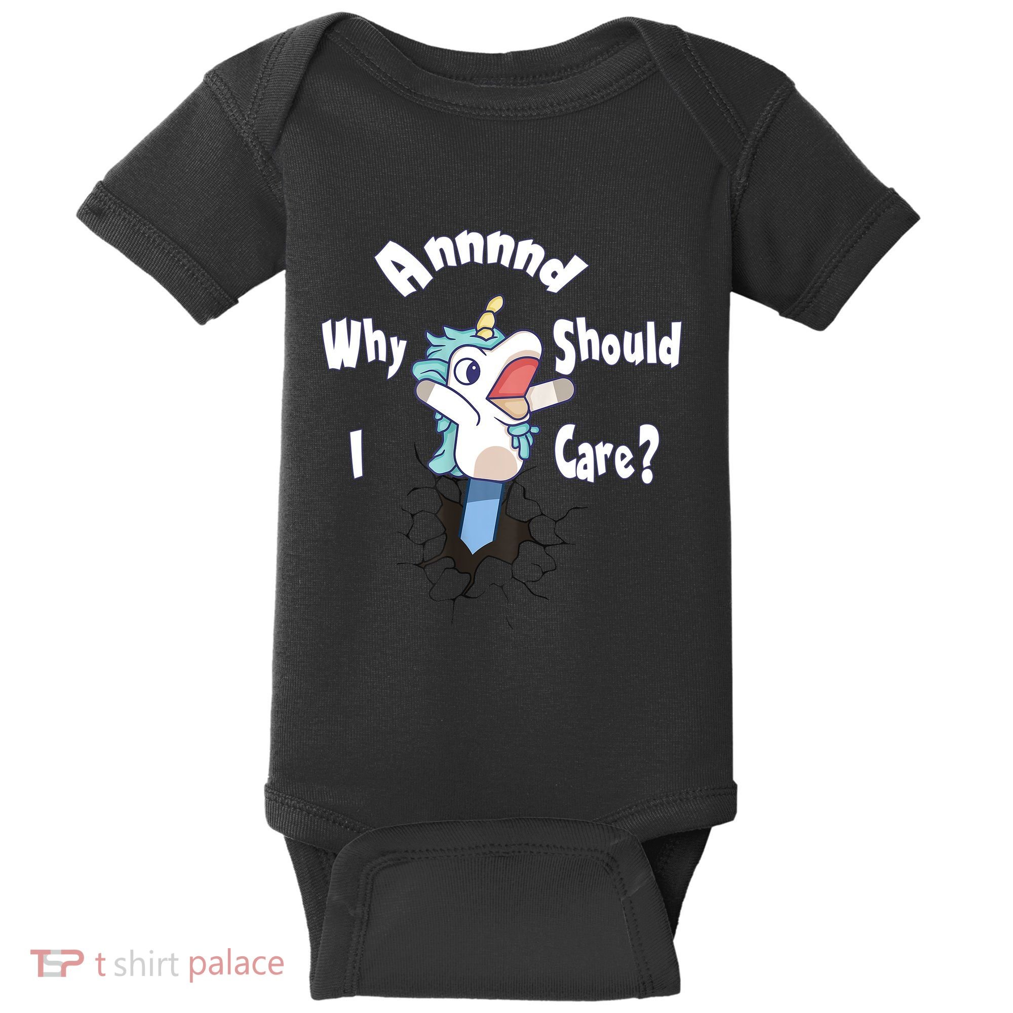 Funny Unicorn Gift And Why Should I Care? Baby Bodysuit