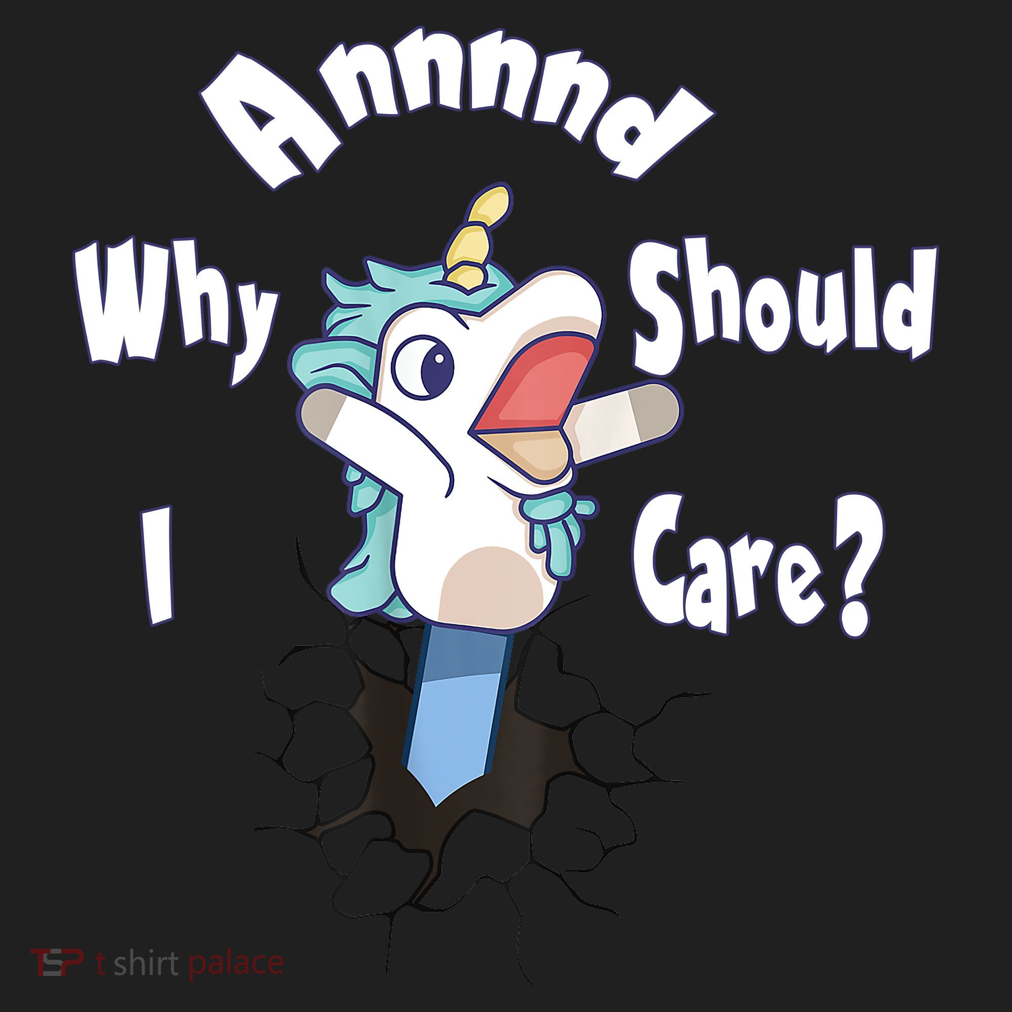 Funny Unicorn Gift And Why Should I Care? Hat