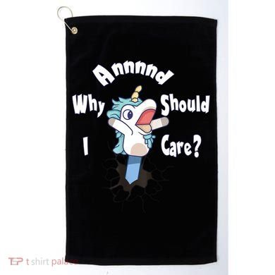 Funny Unicorn Gift And Why Should I Care? Golf Towel
