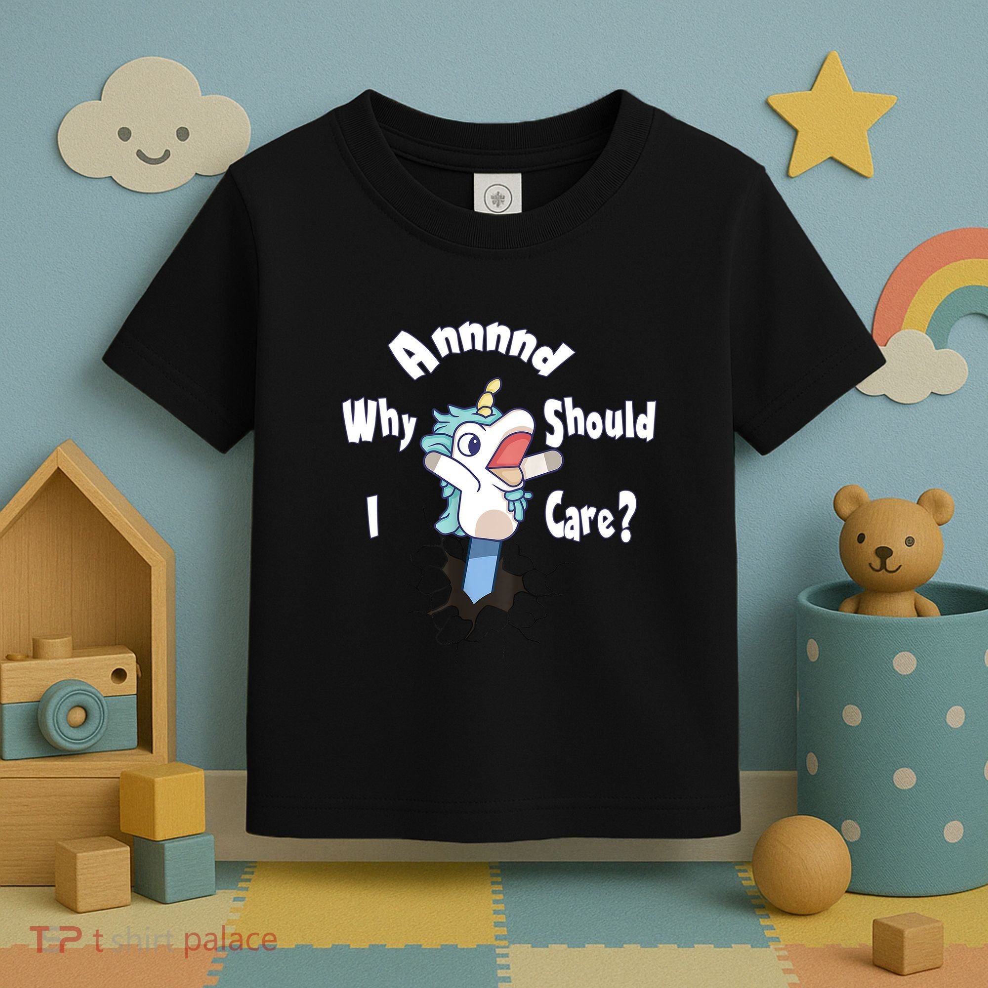 Funny Unicorn Gift And Why Should I Care? Toddler T-Shirt