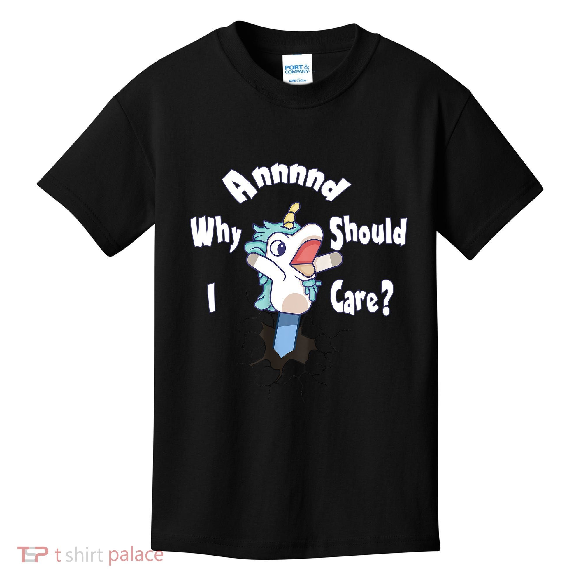 Funny Unicorn Gift And Why Should I Care? Kids T-Shirt
