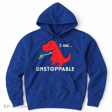 Funny Unstoppable Gift Funny TRex Dinosaur Gift Hoodie