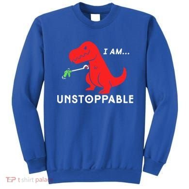 Funny Unstoppable Gift Funny TRex Dinosaur Gift Sweatshirt