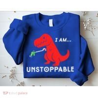 Funny Unstoppable Gift Funny TRex Dinosaur Gift Sweatshirt thumb 2