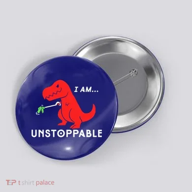 Funny Unstoppable Gift Funny TRex Dinosaur Gift Button