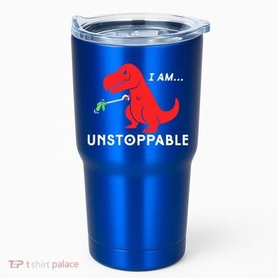 Funny Unstoppable Gift Funny TRex Dinosaur Gift Tumbler