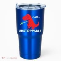 Funny Unstoppable Gift Funny TRex Dinosaur Gift Tumbler thumb 0