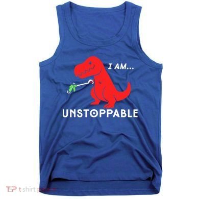 Funny Unstoppable Gift Funny TRex Dinosaur Gift Tank Top