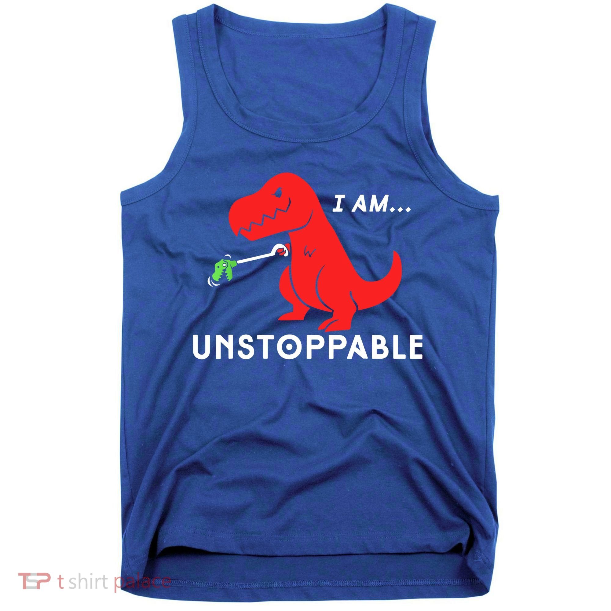 Funny Unstoppable Gift Funny TRex Dinosaur Gift Tank Top