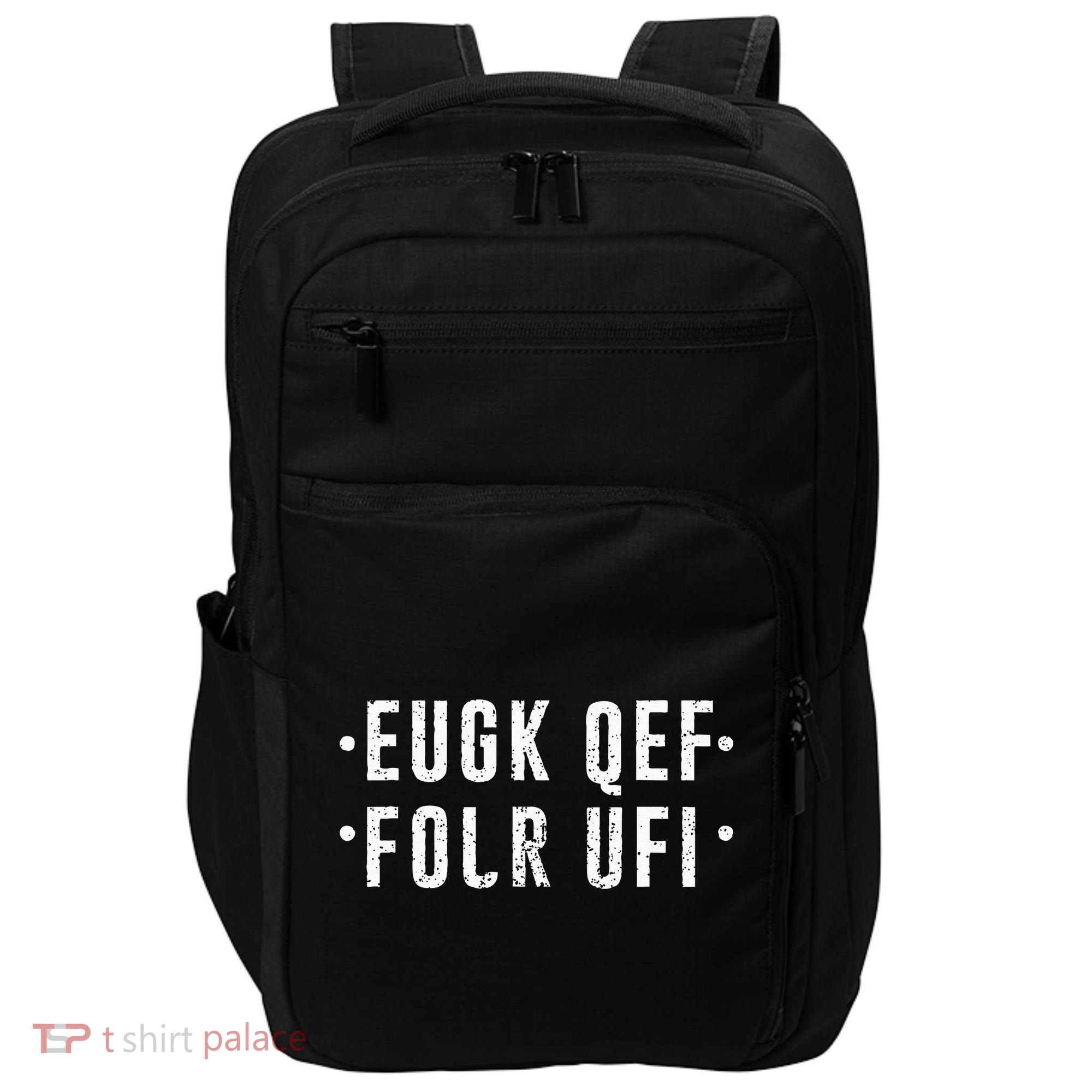 Fold Up Hidden Message Fuck Off Impact Tech Backpack