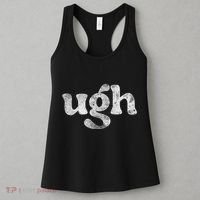 Funny Ugh Humorous Disgusted Women Sarcastic Humor Women's Tank Top thumb 3